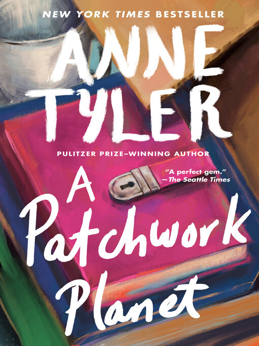 Title details for A Patchwork Planet by Anne Tyler - Wait list